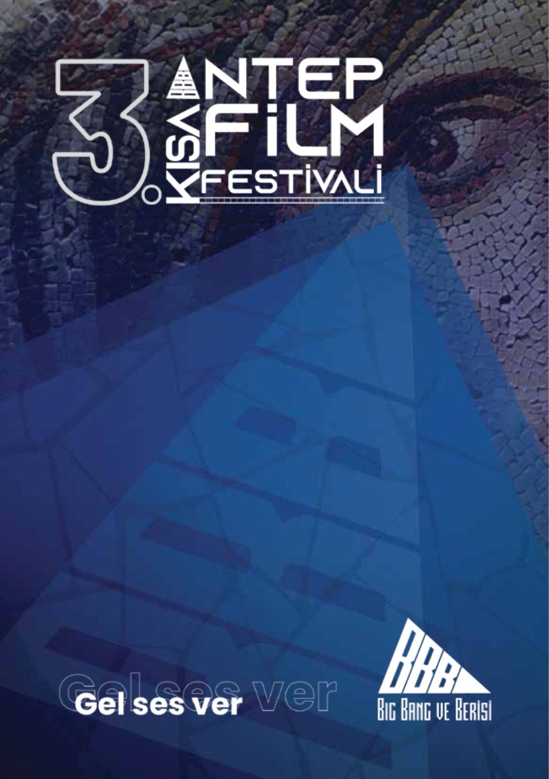 3. Antep Kısa Film Festivali afişi: lacivert mozaik zeminde bir göz ve BBB üçgeni, "Gel ses ver"